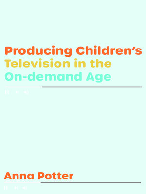 cover image of Producing Children's Television in the On Demand Age